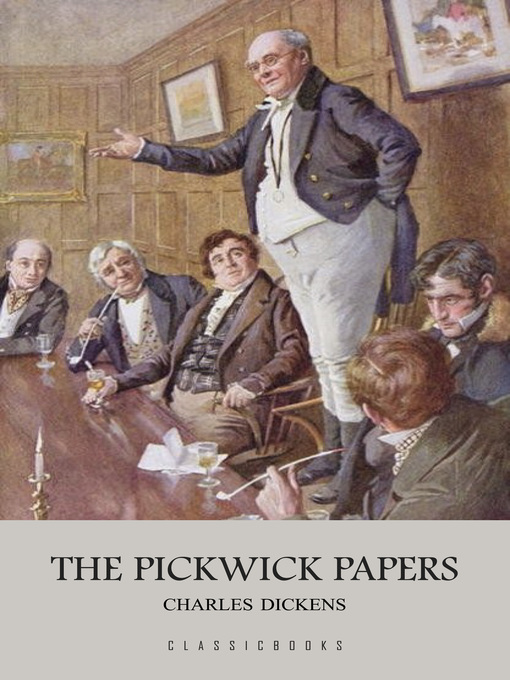 Title details for The Pickwick Papers by Charles Dickens - Available